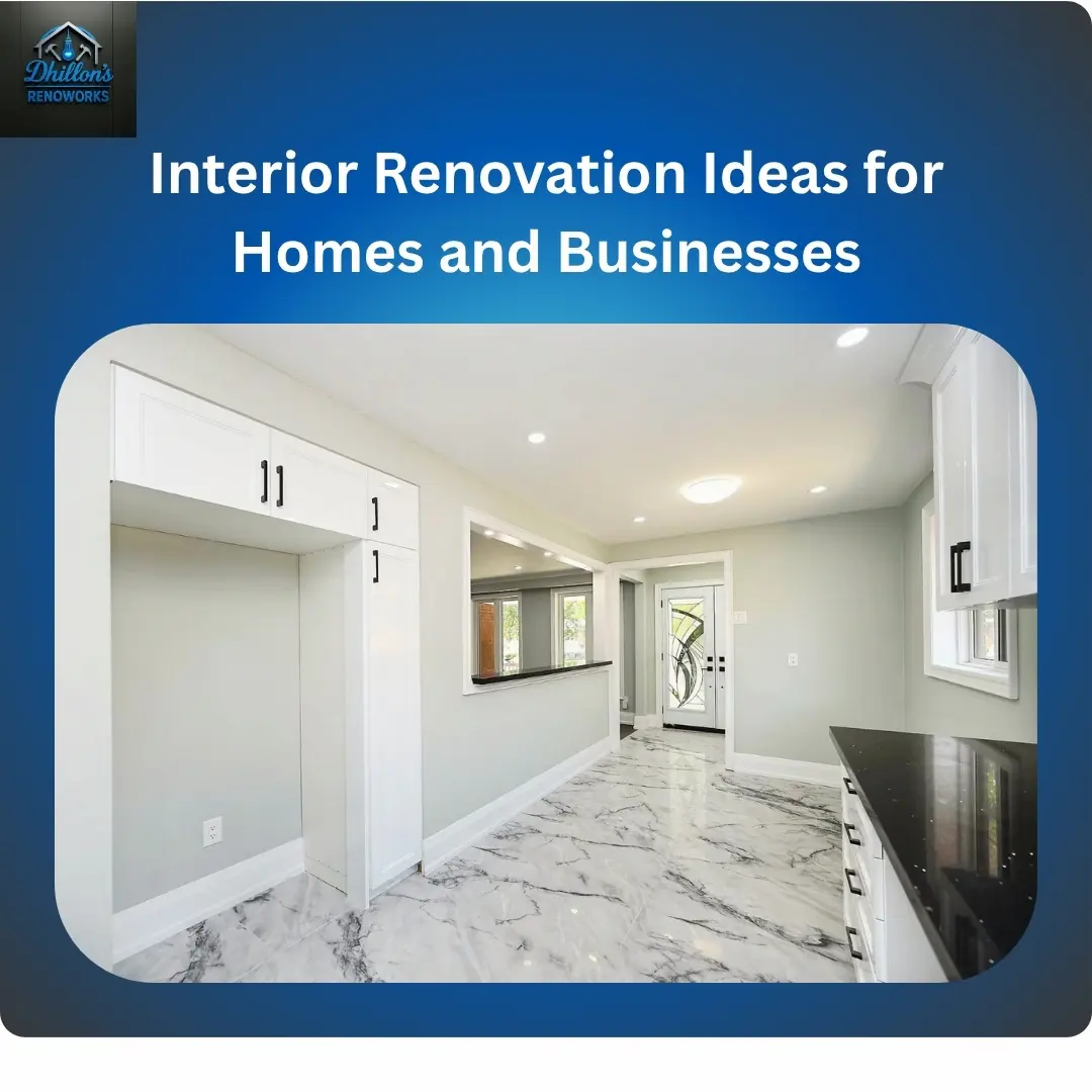 Interior Renovation Ideas for Homes and Businesses